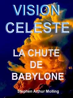 ebook: Vision Céleste - La Chute de Babylone
