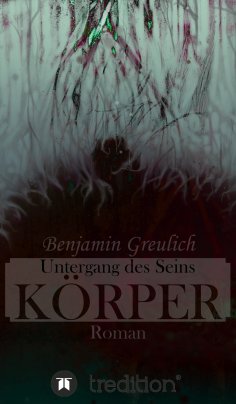 eBook: Untergang des Seins: Körper