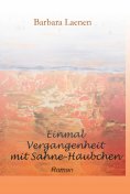 eBook: Einmal Vergangenheit mit Sahne-Häubchen