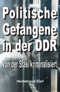 ebook: Politische Gefangene in der DDR