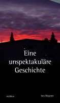 ebook: Eine unspektakuläre Geschichte
