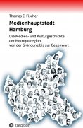 ebook: Medienhauptstadt Hamburg