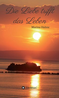 eBook: Die Liebe trifft das Leben