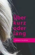 ebook: Über kurz oder lang
