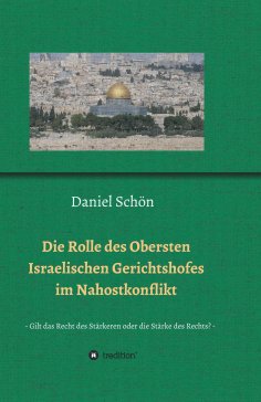 eBook: Die Rolle des Obersten Israelischen Gerichtshofes im Nahostkonflikt