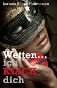 ebook: Wetten ... ich KLICK dich