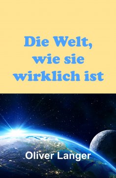 eBook: Die Welt, wie sie wirklich ist
