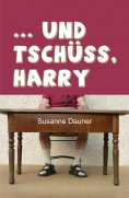 eBook: ... und tschüss, Harry