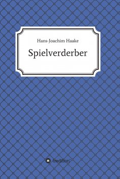 eBook: Tobias Blank Spielverderber
