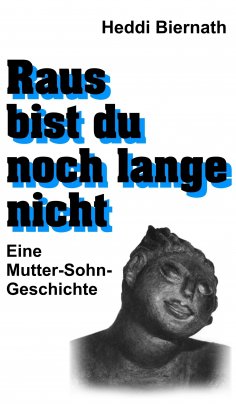 ebook: Raus bist du noch lange nicht