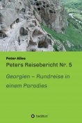 eBook: Peters Reisebericht Nr. 5
