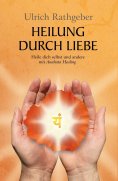 ebook: Heilung durch Liebe