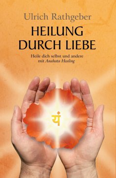 ebook: Heilung durch Liebe