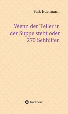 ebook: Wenn der Teller in der Suppe steht oder 270 Sehhilfen