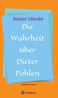 ebook: Die Wahrheit über Dieter Pohlen