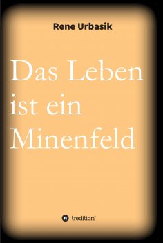 ebook: Das Leben ist ein Minenfeld