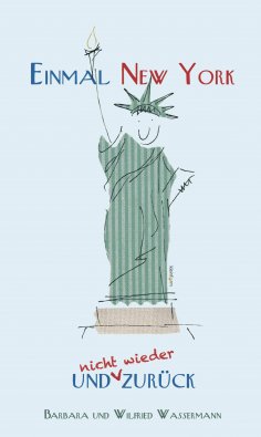 ebook: Einmal New York und (nicht wieder) zurück