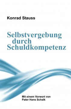 ebook: Selbstvergebung durch Schuldkompetenz