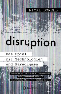 ebook: disruption - Das Spiel mit Technologien und Paradigmen