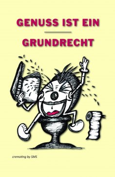 ebook: Genuss ist ein Grundrecht