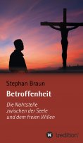 ebook: Betroffenheit - die Nahtstelle zwischen meiner Seele und meinem freien Willen