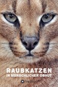 ebook: Raubkatzen in menschlicher Obhut