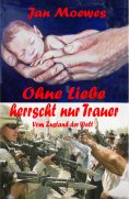 ebook: Ohne Liebe herrscht nur Trauer