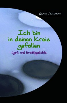 ebook: Ich bin in deinen Kreis gefallen