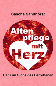 ebook: Altenpflege mit Herz