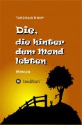 eBook: Die, die hinter dem Mond lebten