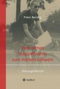 eBook: Peter Bendig - Vom armen Stoppelhopser zum reichen Schwein