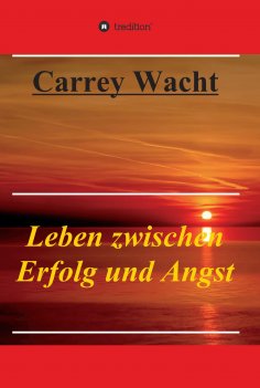eBook: Leben zwischen Erfolg und Angst