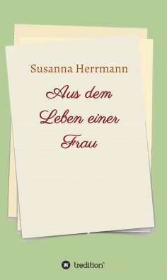 ebook: Aus dem Leben einer Frau