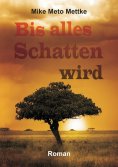 eBook: Bis alles Schatten wird