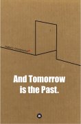 ebook: And Tomorrow is the Past.