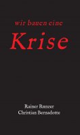 eBook: Wir bauen eine Krise