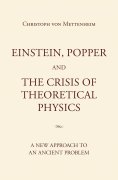 eBook: Einstein, Popper and the Crisis  of theoretical Physics