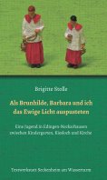 ebook: Als Brunhilde, Barbara und ich das Ewige Licht auspusteten