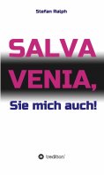 eBook: Salva Venia, Sie mich auch!