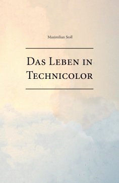 eBook: Das Leben in Technicolor