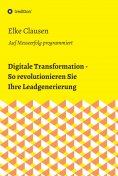 eBook: Digitale Transformation - So revolutionieren Sie Ihre Leadgenerierung