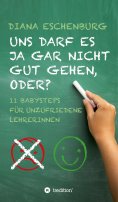 eBook: Uns darf es ja gar nicht gut gehen, oder?