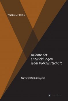 ebook: Axiome der Entwicklungen jeder Volkswirtschaft