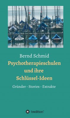 eBook: Psychotherapieschulen und ihre Schlüssel-Ideen