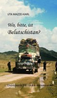 ebook: Wo, bitte, ist Belutschistan