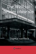 eBook: Die Welt ist besser ohne sie