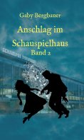 eBook: Anschlag im Schauspielhaus