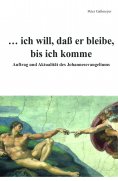 eBook: … ich will, daß er bleibe, bis ich komme