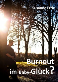 eBook: Burnout im Baby-Glück?