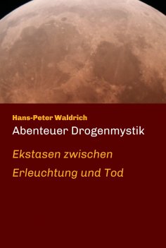ebook: Abenteuer Drogenmystik
